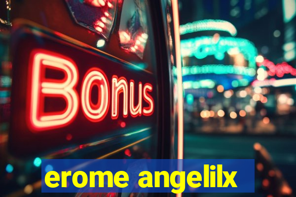 erome angelilx